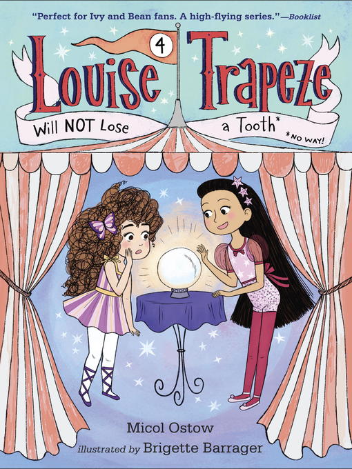 Title details for Louise Trapeze Will NOT Lose a Tooth by Micol Ostow - Available